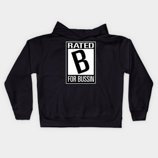 Rated B For Bussin Kids Hoodie